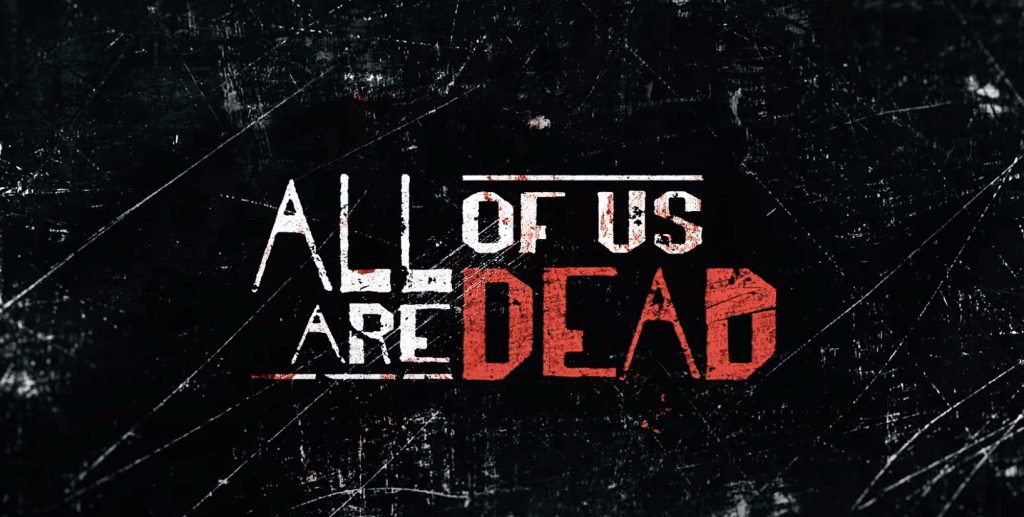 All of us are dead : On regarde ou on zappe ? 