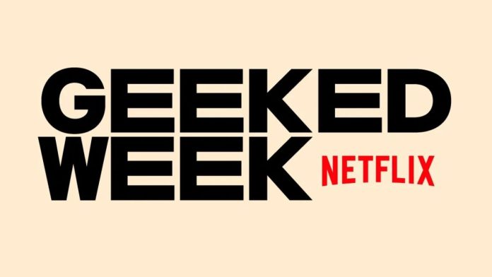 La Geeked Week de Netflix : une semaine entièrement consacrée à toutes les nouveautés de la plateforme